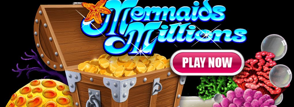 Mermaid’s Millions Slots